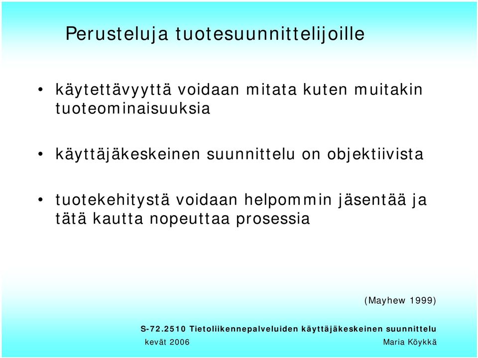 suunnittelu on objektiivista tuotekehitystä voidaan