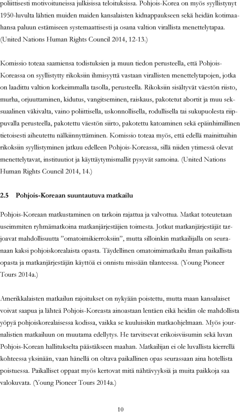 menettelytapaa. (United Nations Human Rights Council 2014, 12-13.