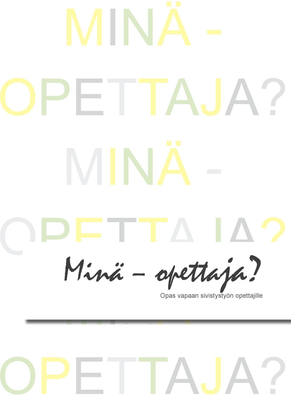 MINÄ - Opas vapaan