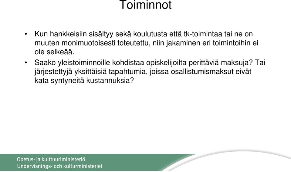 Saako yleistoiminnoille kohdistaa opiskelijoilta perittäviä maksuja?