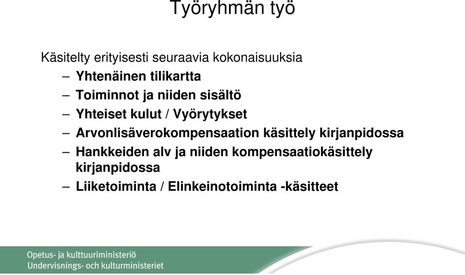 Arvonlisäverokompensaation käsittely kirjanpidossa Hankkeiden alv ja