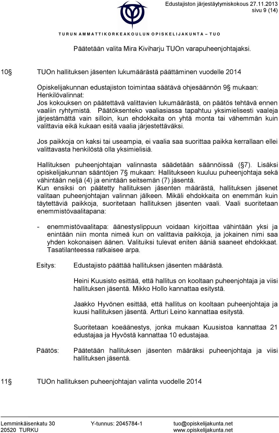 lukumäärästä, on päätös tehtävä ennen vaaliin ryhtymistä.