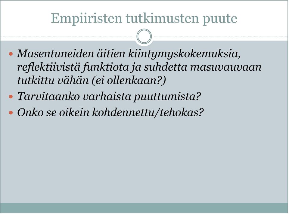 suhdetta masuvauvaan tutkittu vähän (ei ollenkaan?