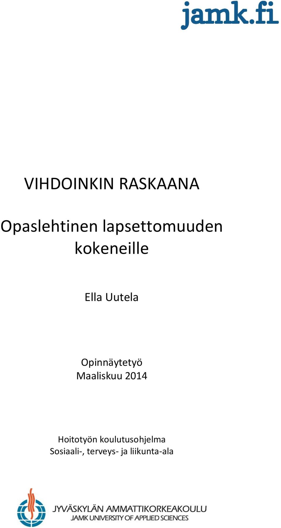 Opinnäytetyö Maaliskuu 2014 Hoitotyön