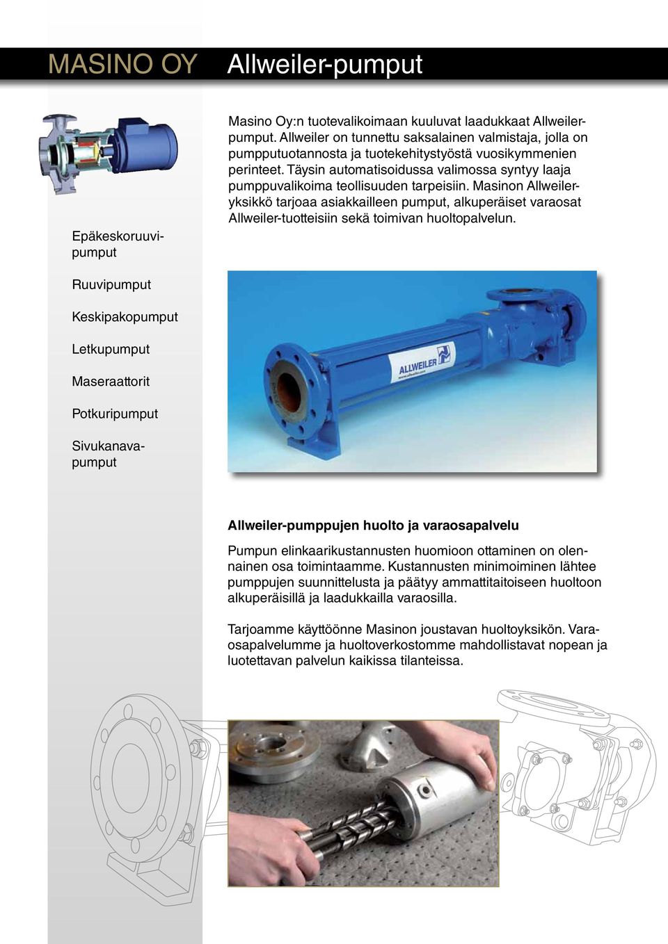 Täysin automatisoidussa valimossa syntyy laaja pumppuvalikoima teollisuuden tarpeisiin.