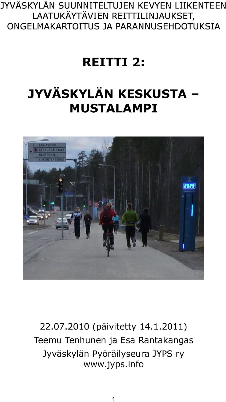 JYVÄSKYLÄN KESKUSTA MUSTALAMPI 22.07.2010