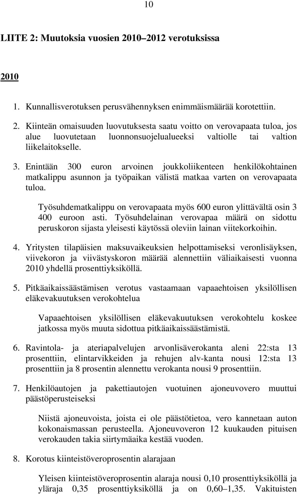 Työsuhdematkalippu on verovapaata myös 600 euron ylittävältä osin 3 40