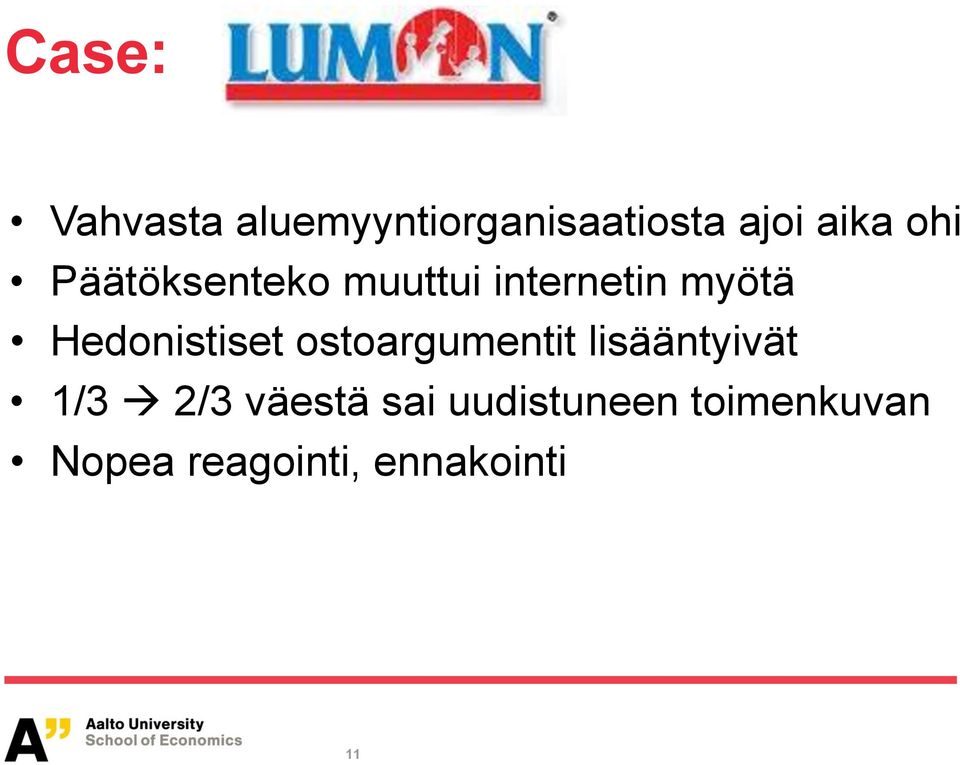 Hedonistiset ostoargumentit lisääntyivät 1/3 2/3
