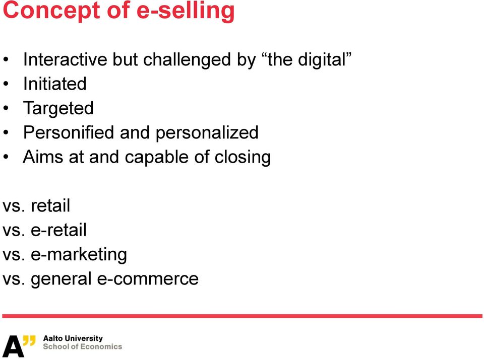 personalized Aims at and capable of closing vs.
