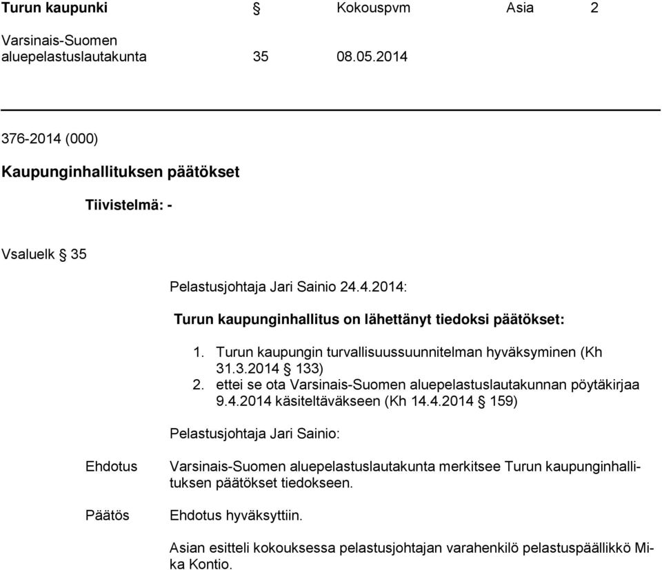 Turun kaupungin turvallisuussuunnitelman hyväksyminen (Kh 31.3.2014 