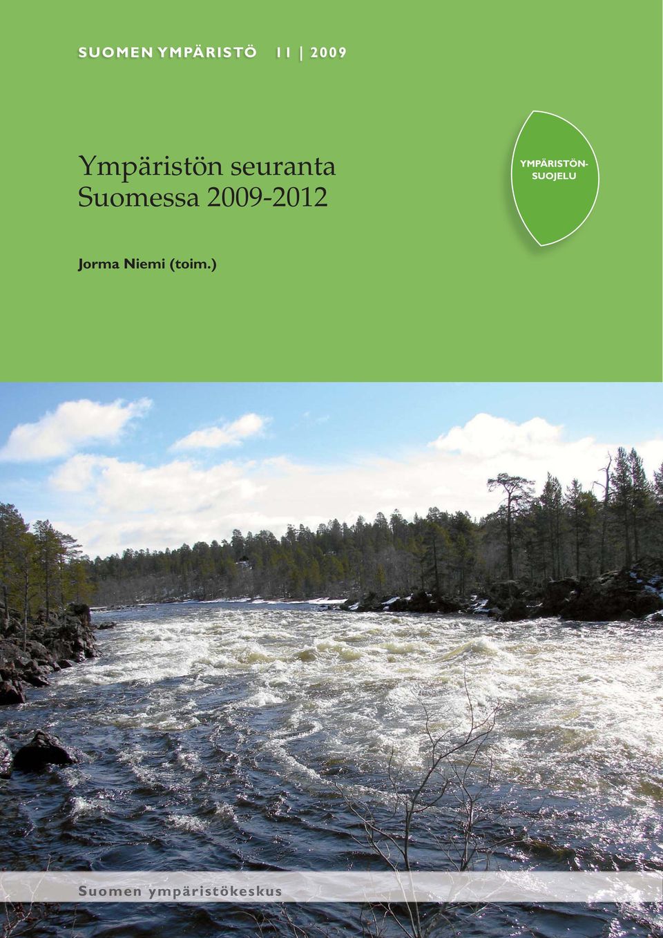 2009-2012 YMPÄRISTÖN- SUOJELU