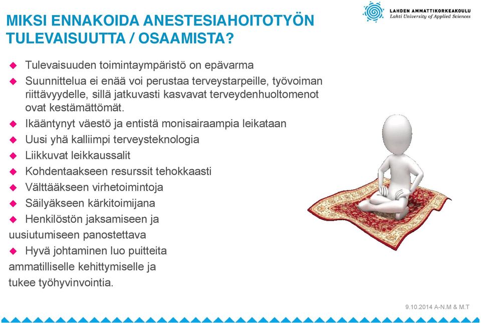 terveydenhuoltomenot ovat kestämättömät.