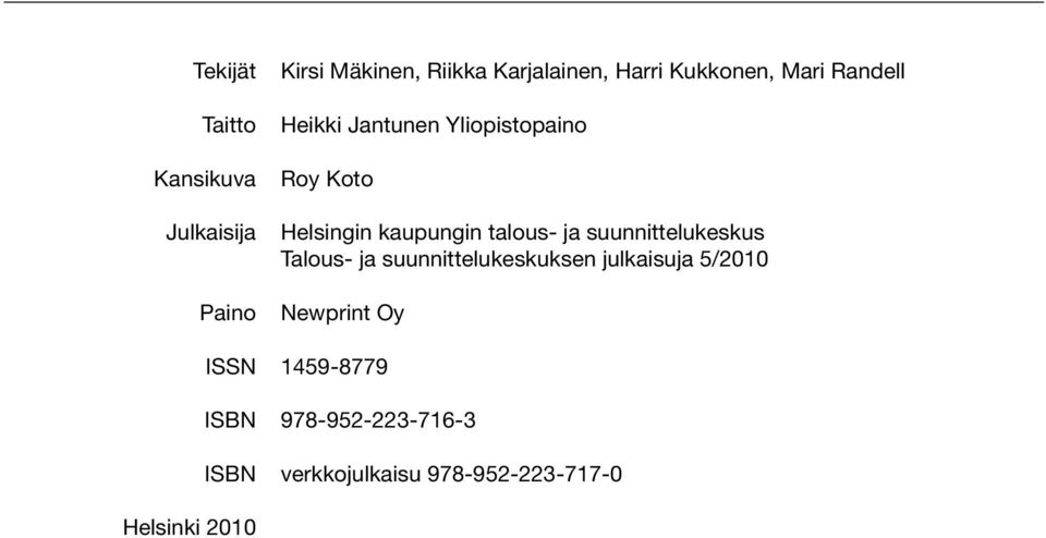 talous- ja suunnittelukeskus Talous- ja suunnittelukeskuksen julkaisuja 5/2010