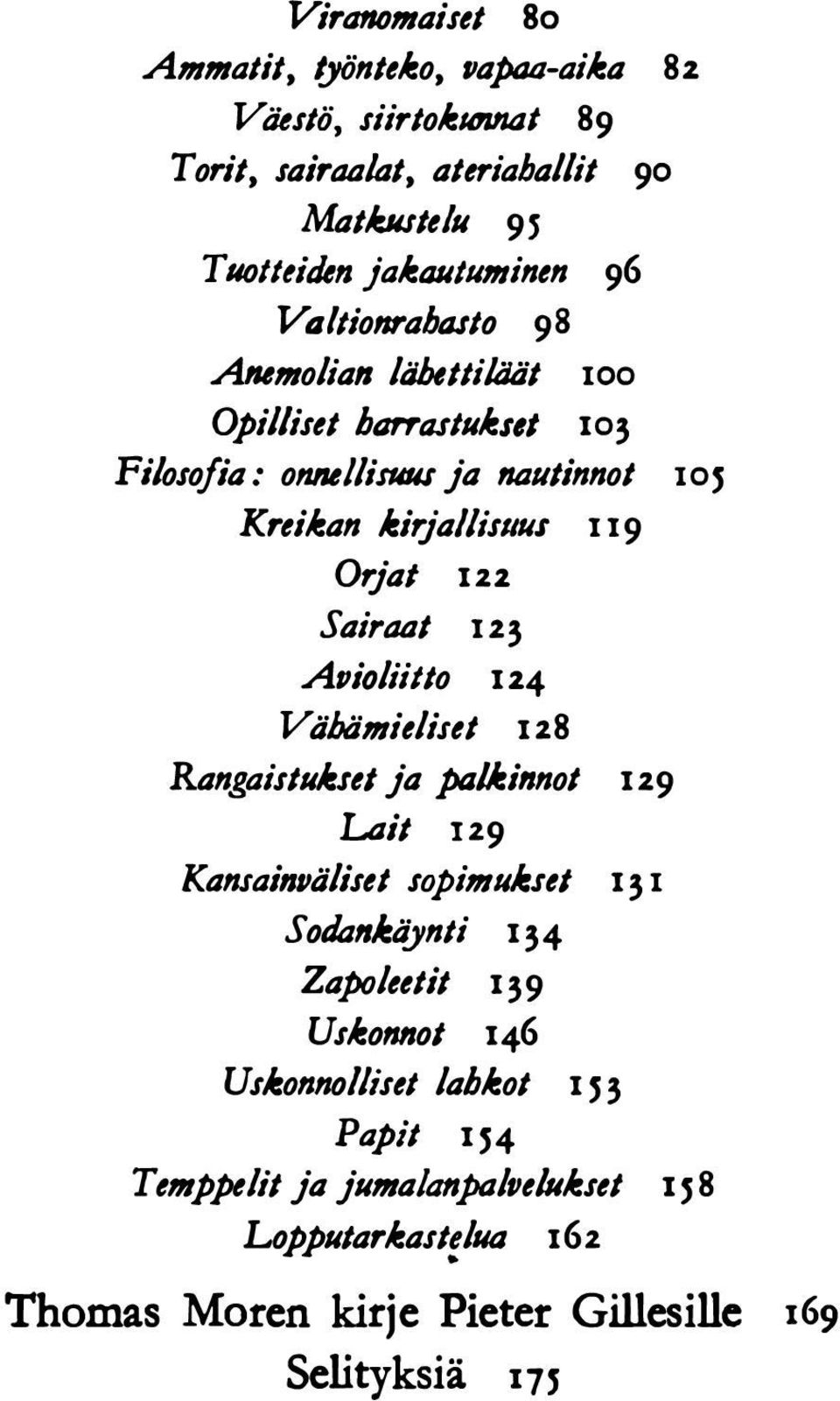 z2 IZ3 At ioliilto 124 Vähämielisel 128 Rangaisluk.rel ja pa/j:innol Lait 129 II9 1.z9 Kansai 11älisel sopimrj:.