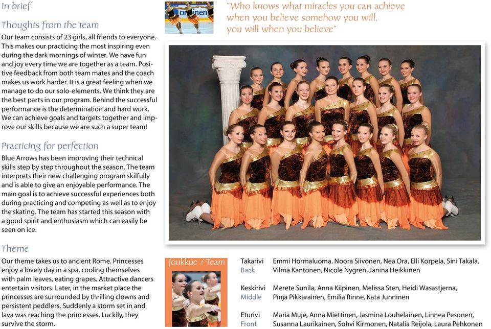 We think they are the best parts in our program. Behind the successful performance is the determination and hard work.