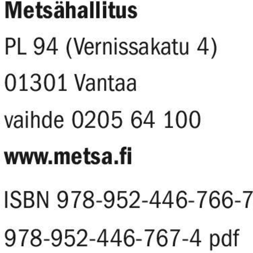 vaihde 0205 64 100 www.metsa.