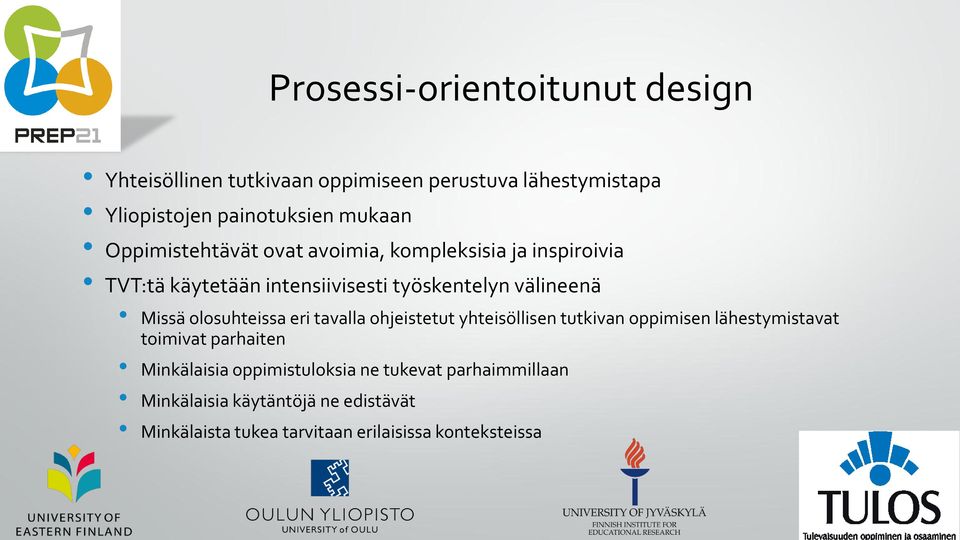 olosuhteissa eri tavalla ohjeistetut yhteisöllisen tutkivan oppimisen lähestymistavat toimivat parhaiten Minkälaisia