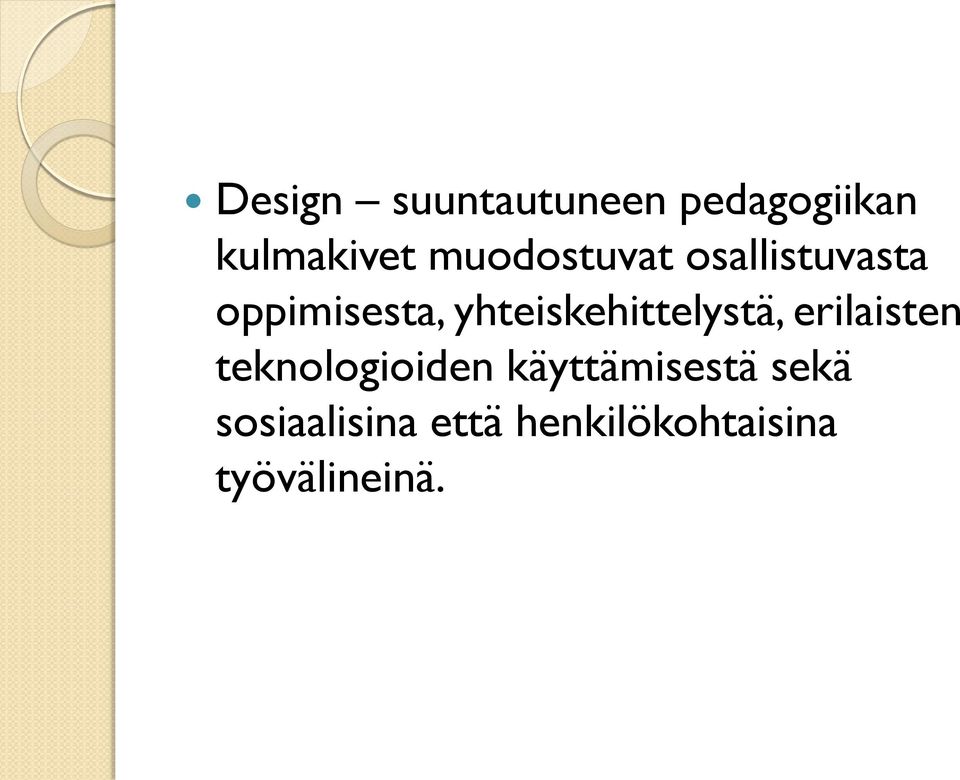 yhteiskehittelystä, erilaisten teknologioiden