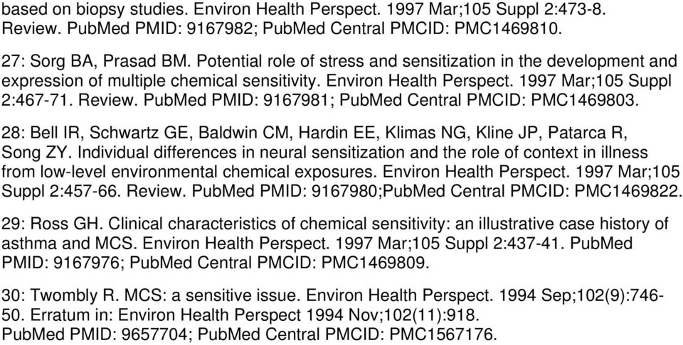 PubMed PMID: 9167981; PubMed Central PMCID: PMC1469803. 28: Bell IR, Schwartz GE, Baldwin CM, Hardin EE, Klimas NG, Kline JP, Patarca R, Song ZY.