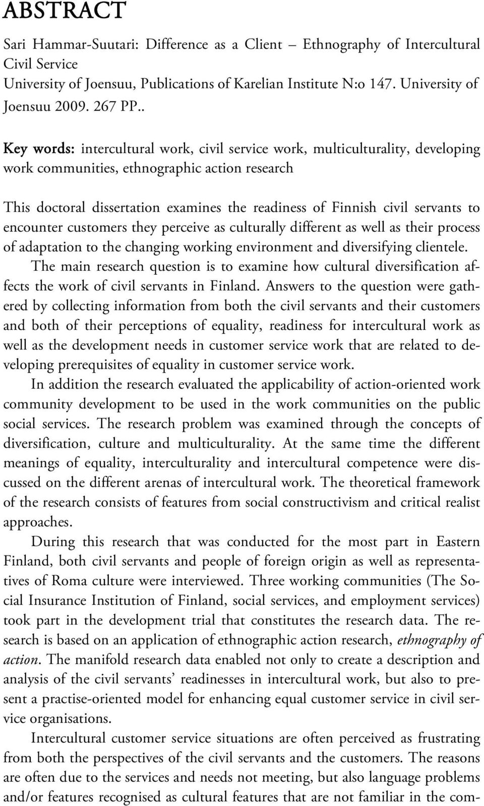 servants to encounter customers they perceive as culturally different as well as their process of adaptation to the changing working environment and diversifying clientele.