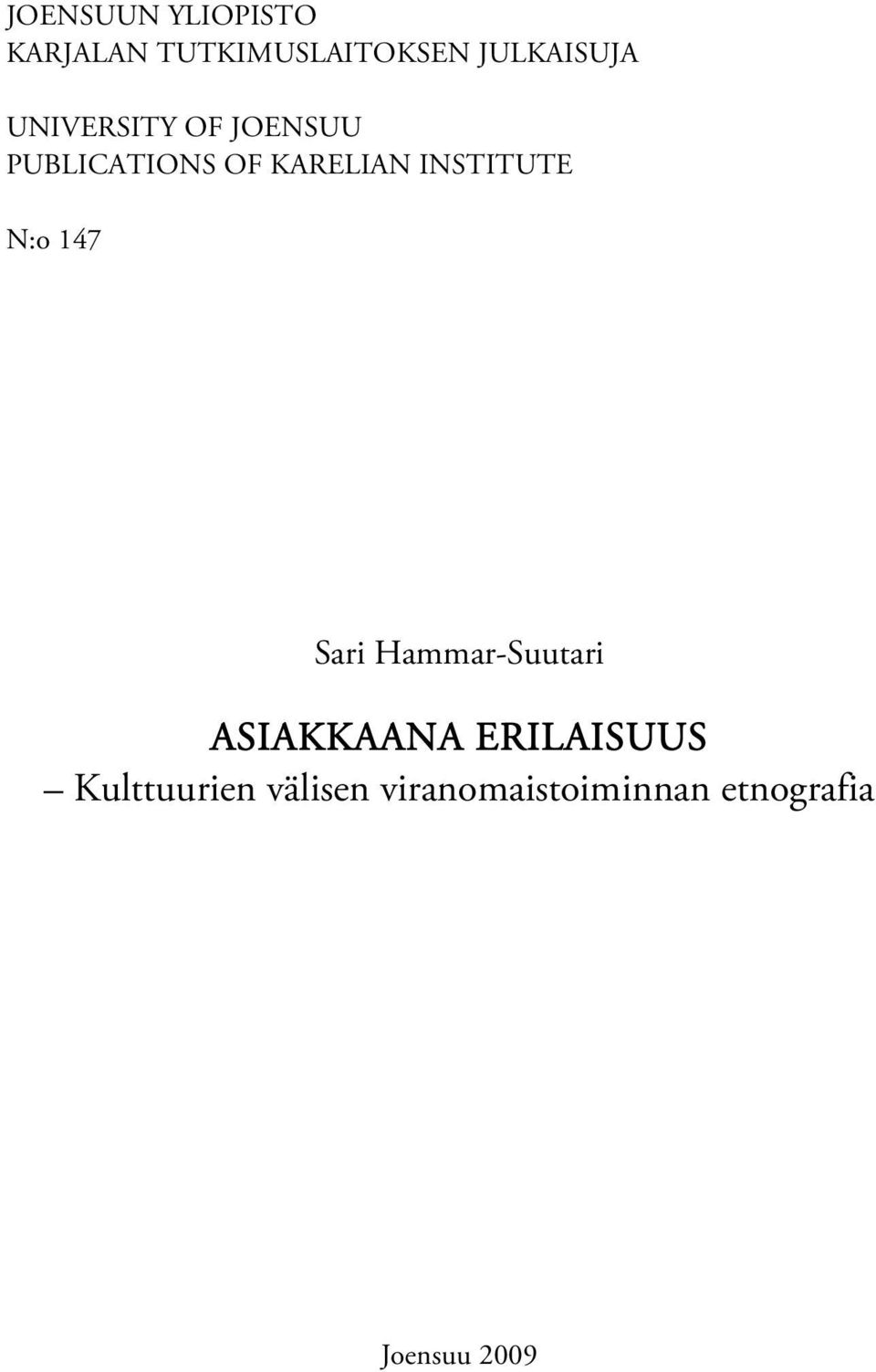 N:o 147 Sari Hammar-Suutari ASIAKKAANA ERILAISUUS