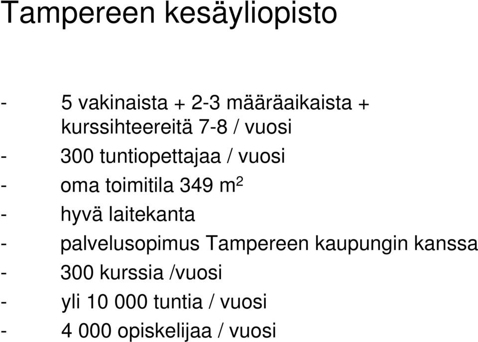 toimitila 349 m 2 - hyvä laitekanta - palvelusopimus Tampereen