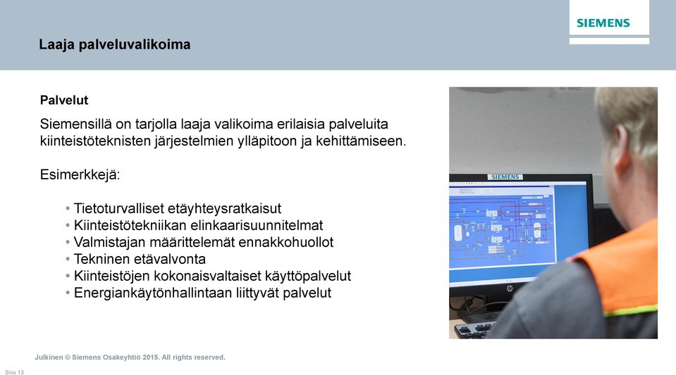 Esimerkkejä: Tietoturvalliset etäyhteysratkaisut Kiinteistötekniikan elinkaarisuunnitelmat