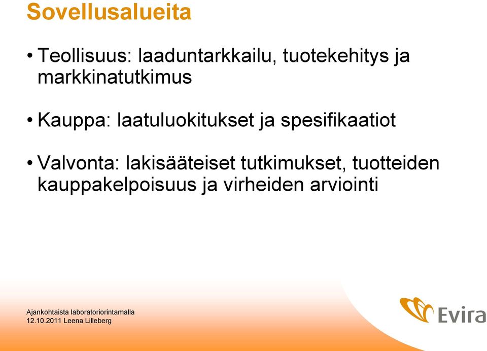 laatuluokitukset ja spesifikaatiot Valvonta: