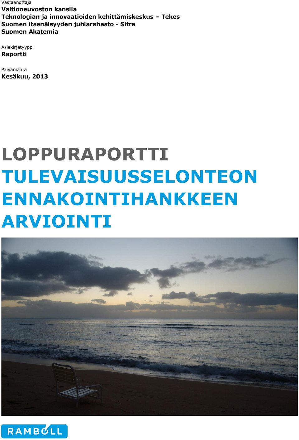 juhlarahasto - Sitra Suomen Akatemia Asiakirjatyyppi Raportti