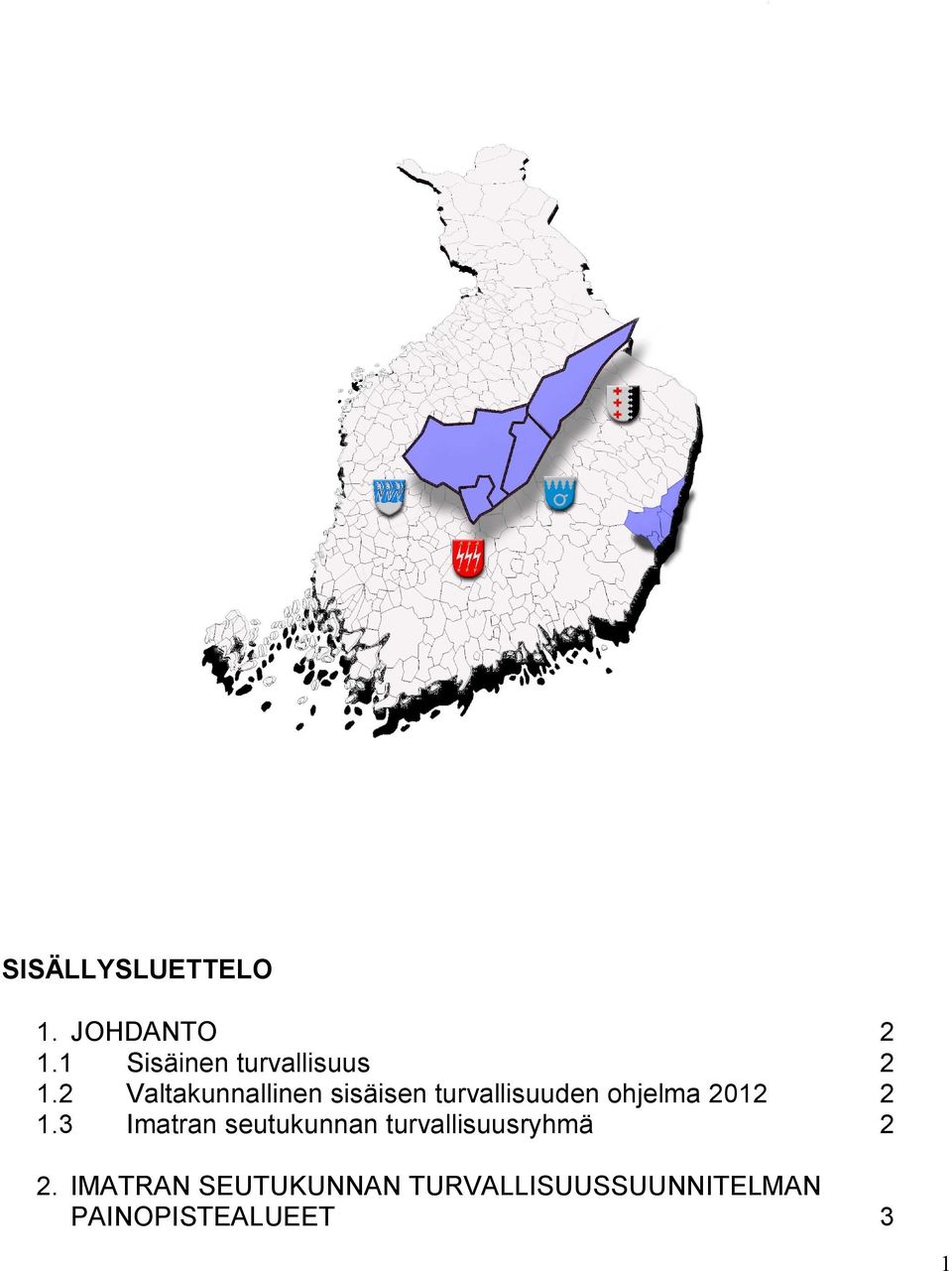 2 Valtakunnallinen sisäisen turvallisuuden ohjelma 2012 2