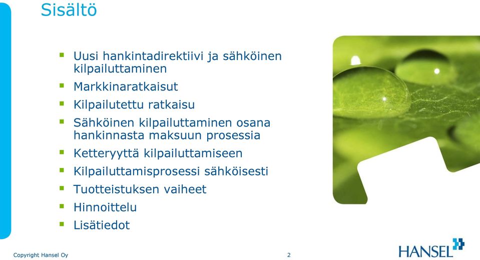 osana hankinnasta maksuun prosessia Ketteryyttä kilpailuttamiseen