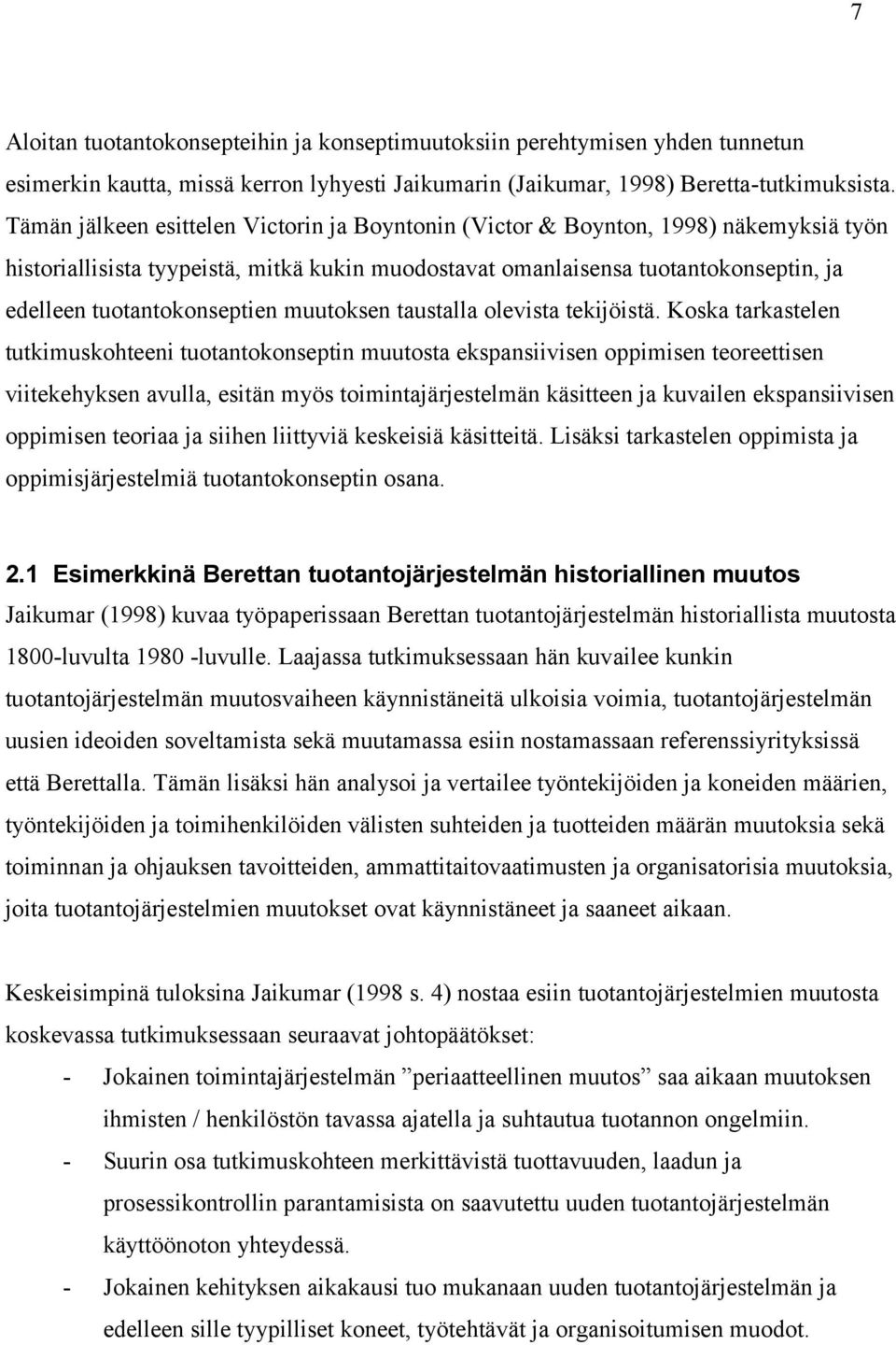 tuotantokonseptien muutoksen taustalla olevista tekijöistä.