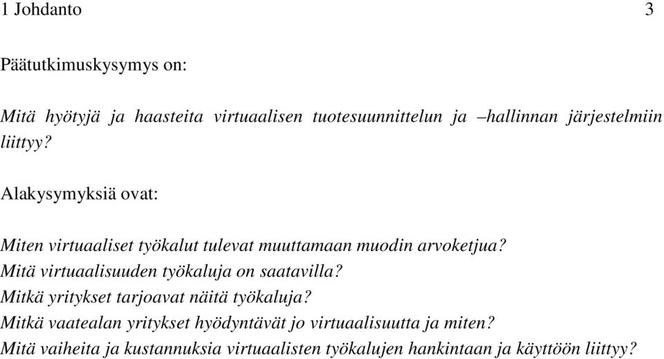 Mitä virtuaalisuuden työkaluja on saatavilla? Mitkä yritykset tarjoavat näitä työkaluja?