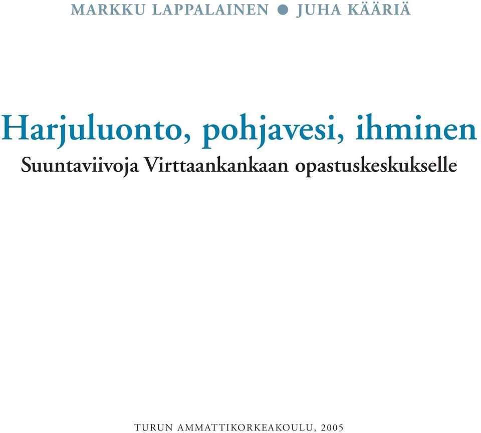 Suuntaviivoja Virttaankankaan