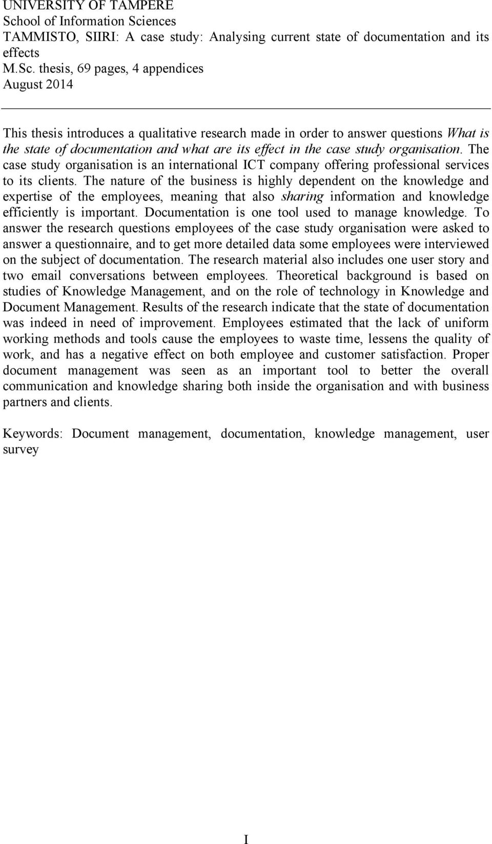 ences TAMMISTO, SIIRI: A case study: Analysing current state of documentation and its effects M.Sc.
