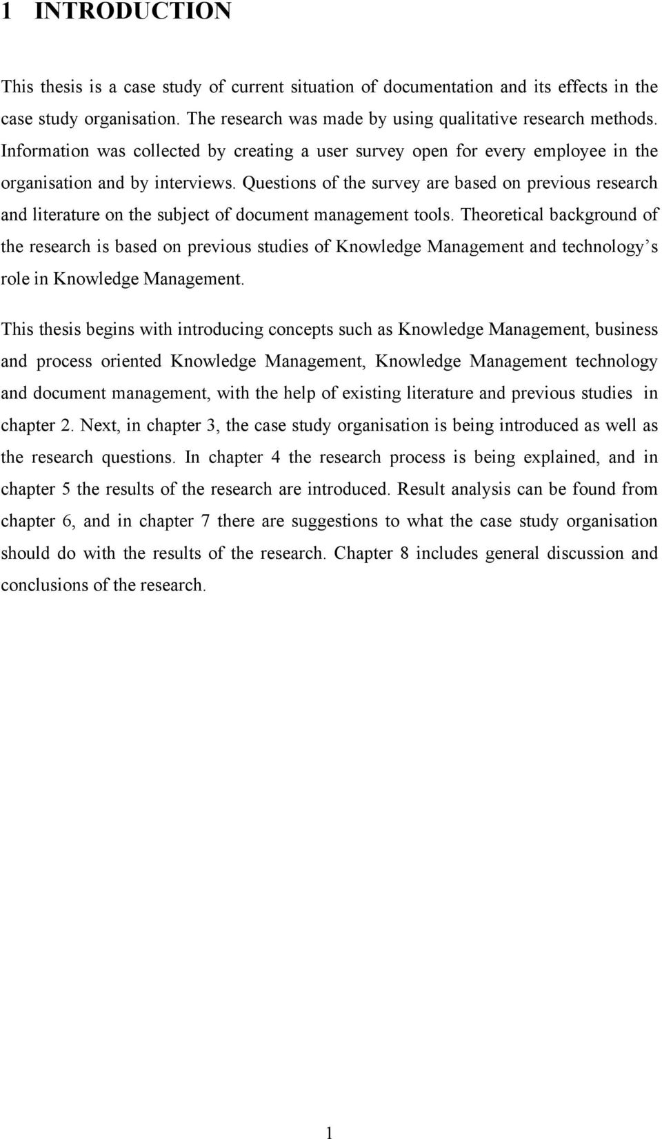 Questions of the survey are based on previous research and literature on the subject of document management tools.