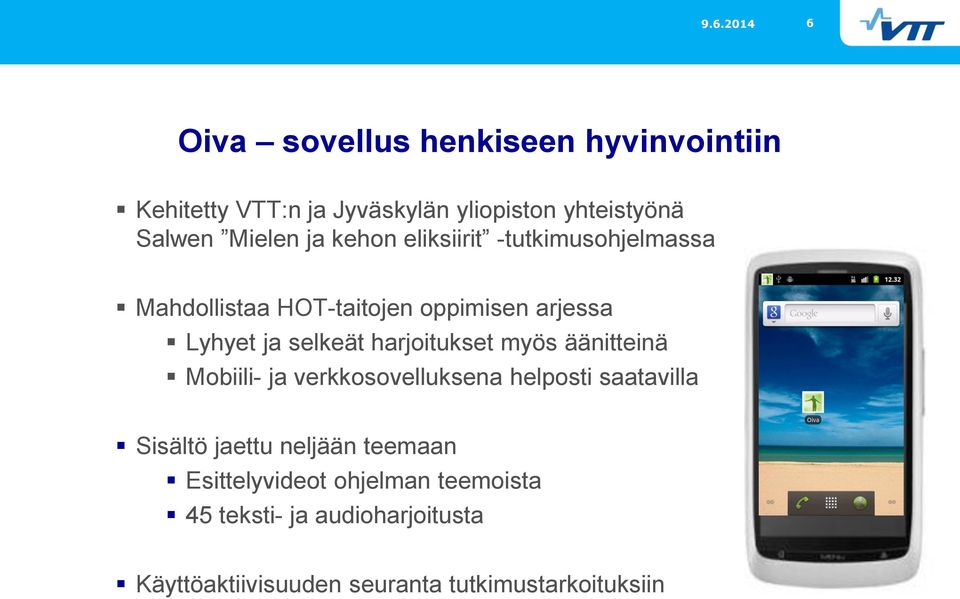 harjoitukset myös äänitteinä Mobiili- ja verkkosovelluksena helposti saatavilla Sisältö jaettu neljään