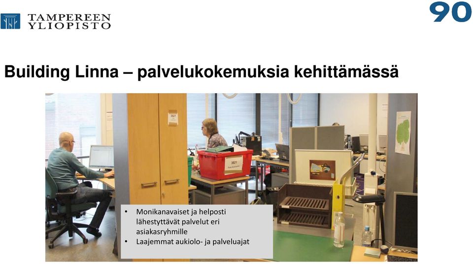 helposti lähestyttävät palvelut eri