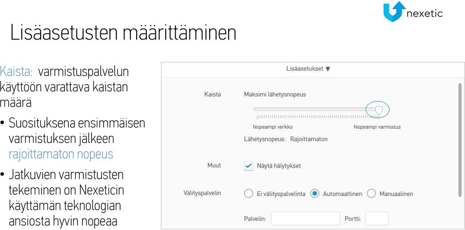 varmistuksen jälkeen rajoittamaton nopeus Jatkuvien