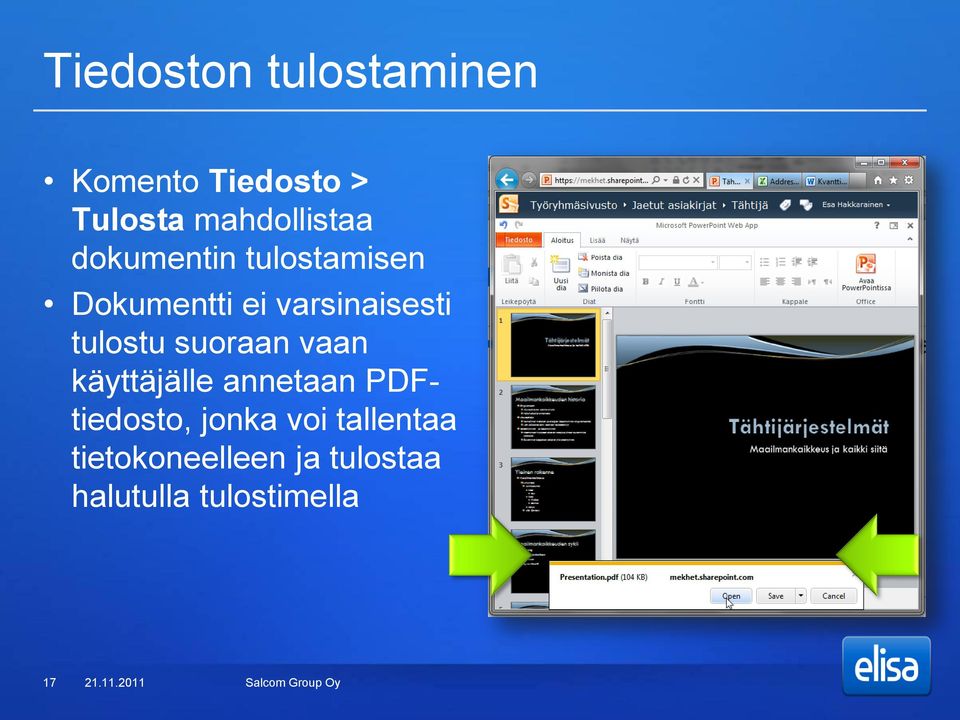 varsinaisesti tulostu suoraan vaan käyttäjälle annetaan