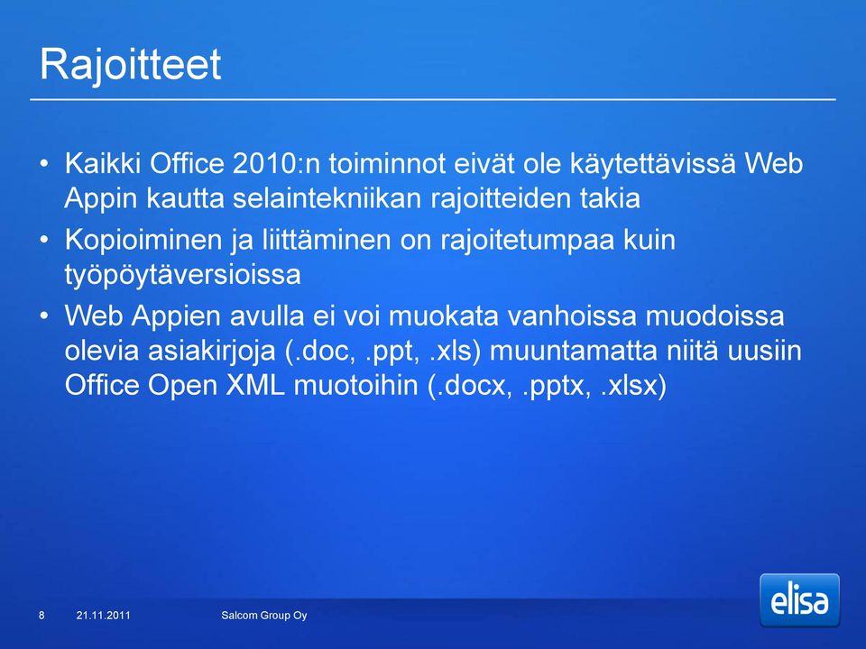 työpöytäversioissa Web Appien avulla ei voi muokata vanhoissa muodoissa olevia
