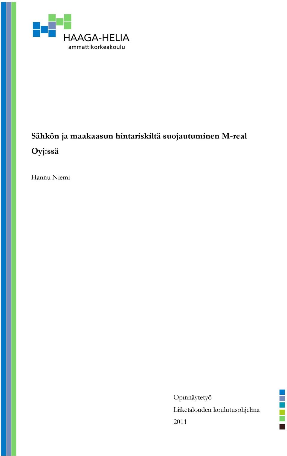 M-real Oyj:ssä Hannu Niemi