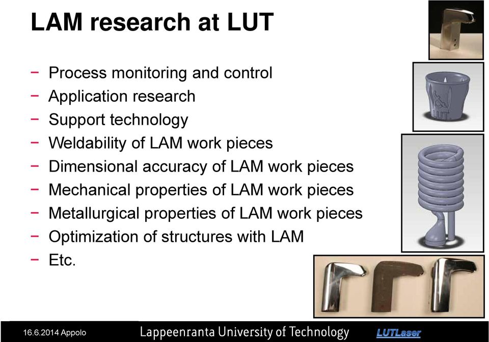 structures with LAM Etc. Ohutlevypäivät, Outotec, Messukeskus, Euromold, Lappeenranta, 28.11.2013, 16.