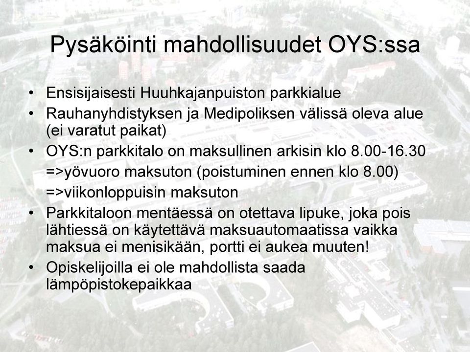 30 =>yövuoro maksuton (poistuminen ennen klo 8.