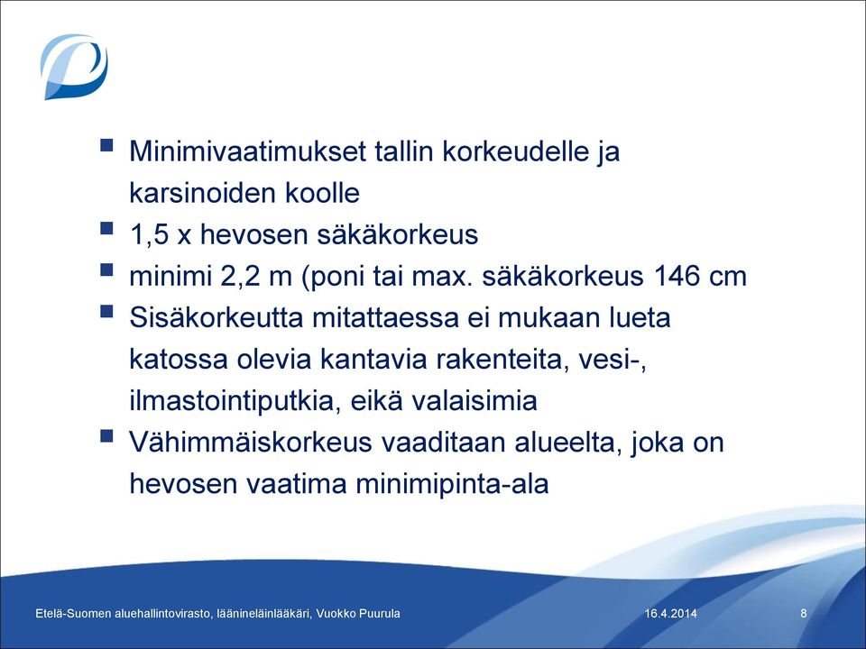 säkäkorkeus 146 cm Sisäkorkeutta mitattaessa ei mukaan lueta katossa olevia