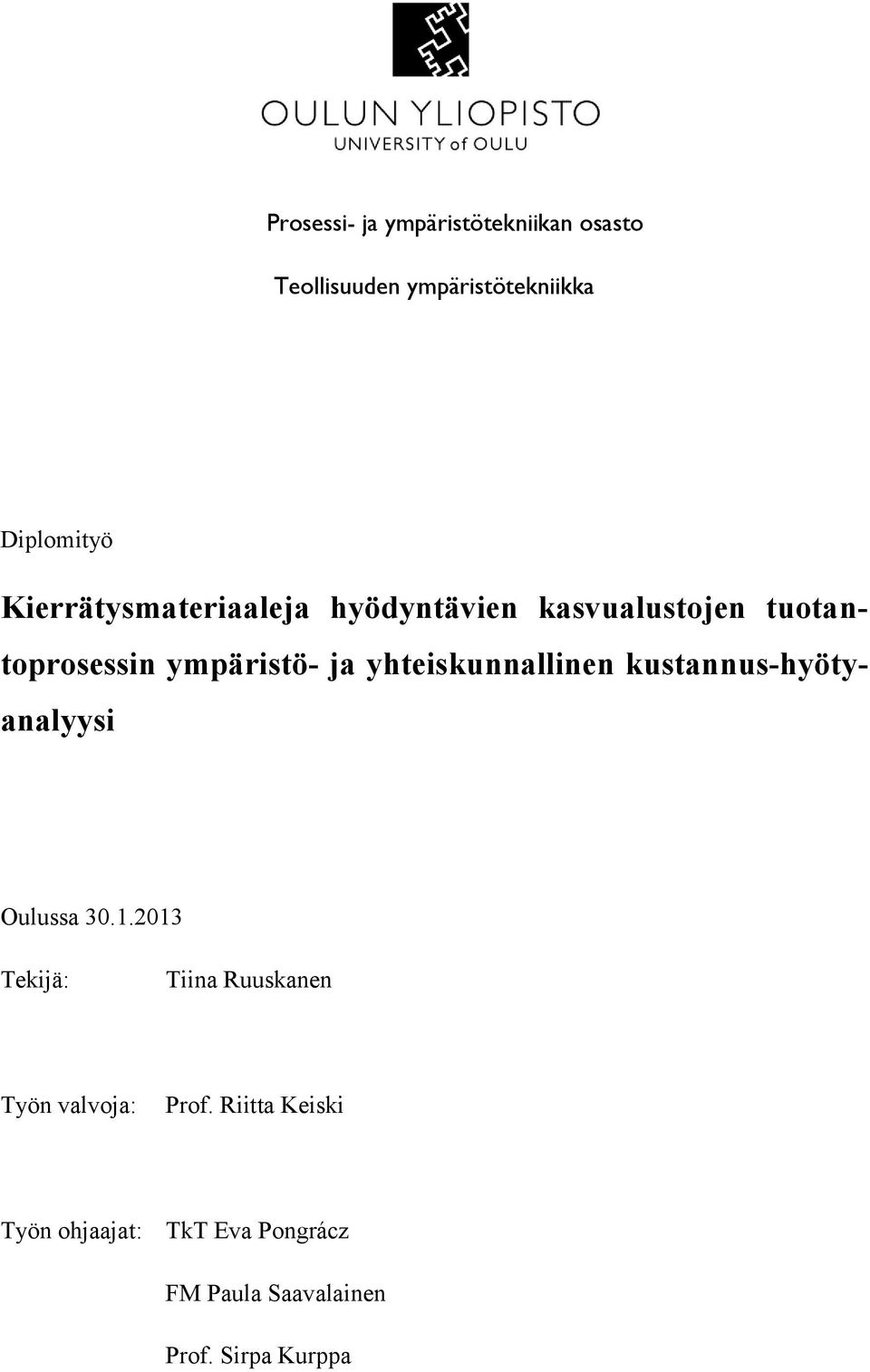 yhteiskunnallinen kustannus-hyötyanalyysi Oulussa 30.1.