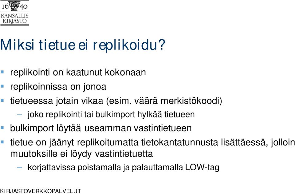 väärä merkistökoodi) joko replikointi tai bulkimport hylkää tietueen bulkimport löytää useamman