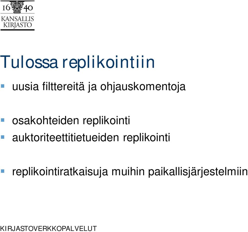 auktoriteettitietueiden replikointi