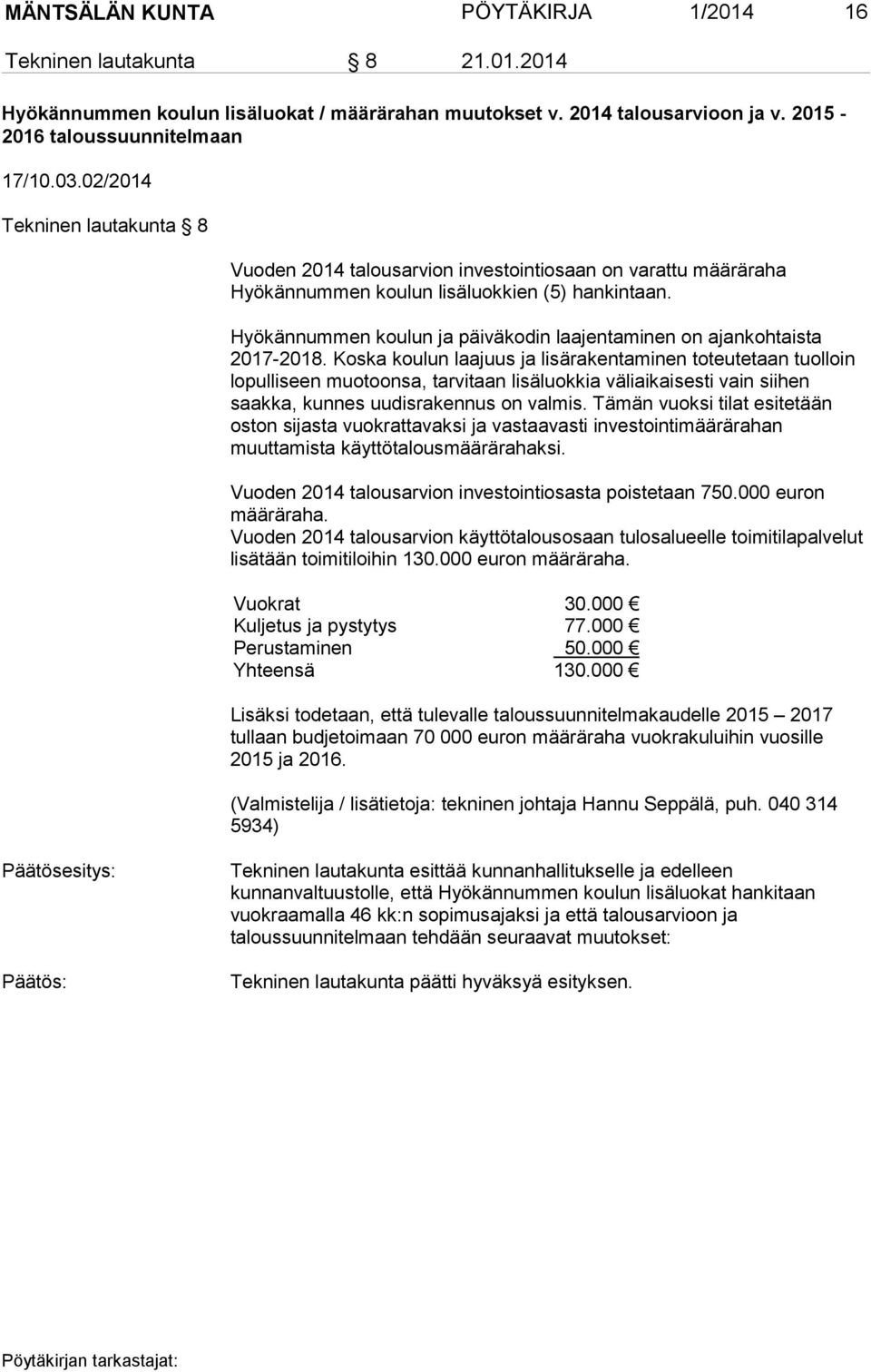 Hyökännummen koulun ja päiväkodin laajentaminen on ajankohtaista 2017-2018.