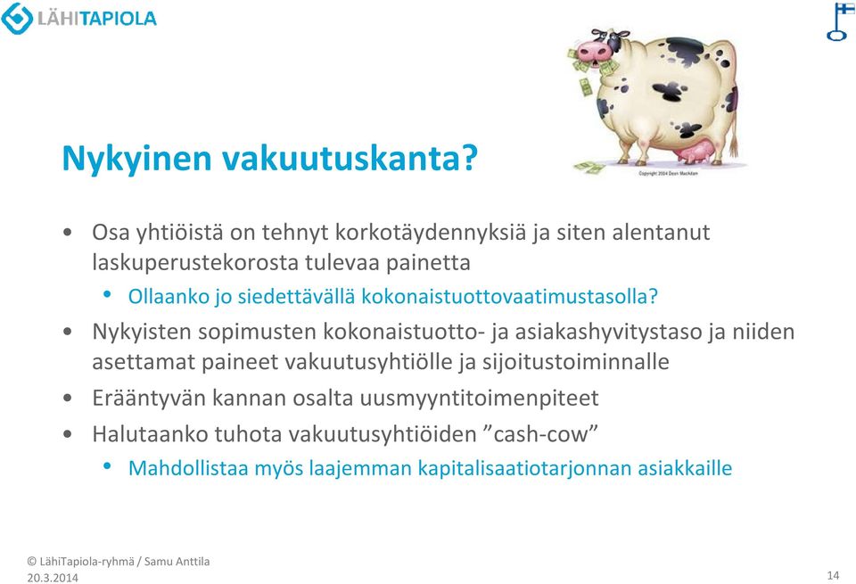 siedettävällä kokonaistuottovaatimustasolla?